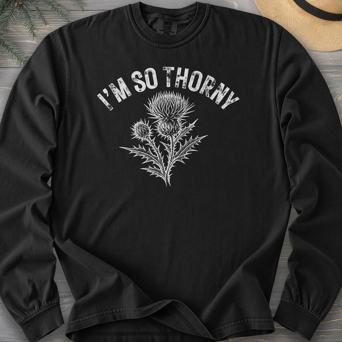 I'm So Thorny Comfort Colors 6014 Long Sleeve