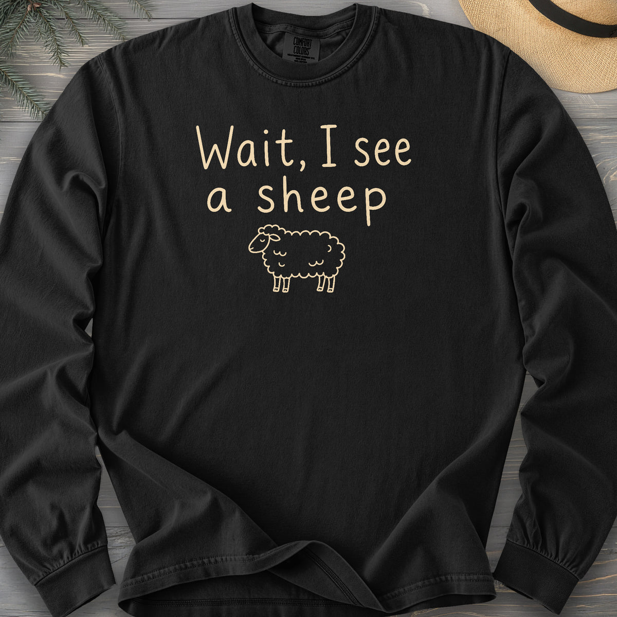 Wait I See A Sheep Comfort Colors 6014 Long Sleeve