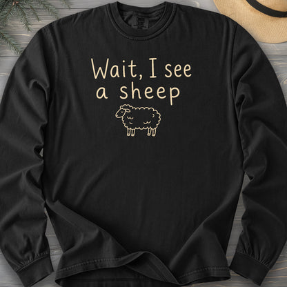 Wait I See A Sheep Comfort Colors 6014 Long Sleeve