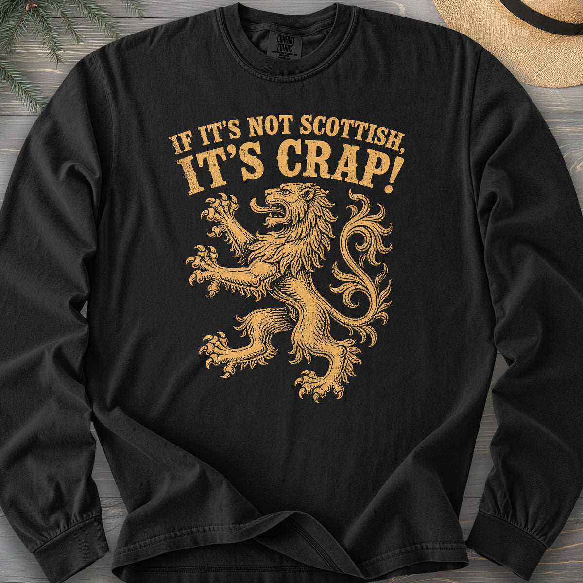 Not Scottish It's Crap Comfort Colors 6014 Long Sleeve