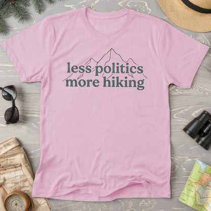 Less Politics More Hiking T-Shirt