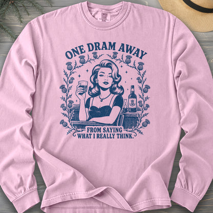 One Dram Away Comfort Colors 6014 Long Sleeve