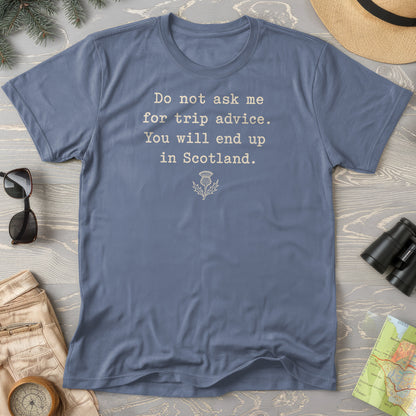 Trip Advice Scotland T-Shirt