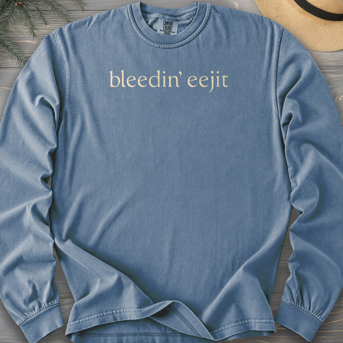 Bleedin' Eejit Comfort Colors 6014 Long Sleeve