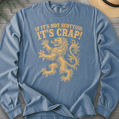 Not Scottish It's Crap Comfort Colors 6014 Long Sleeve