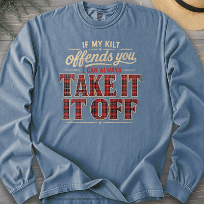 If My Kilt Offends Long Sleeve Shirt