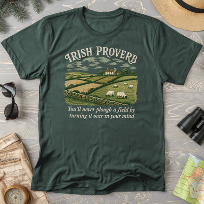 Plough Proverb T-Shirt