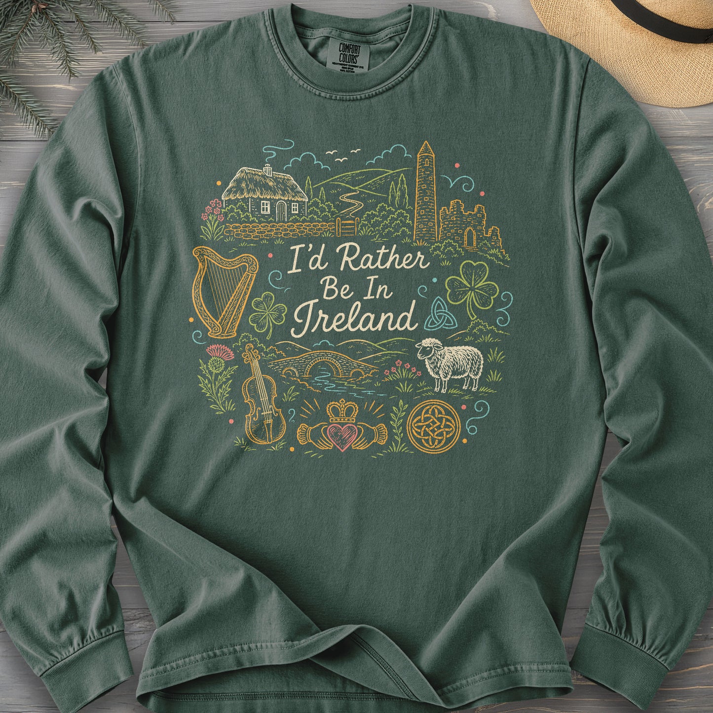 I'd Rather Be In Ireland Long Sleeve Shirt
