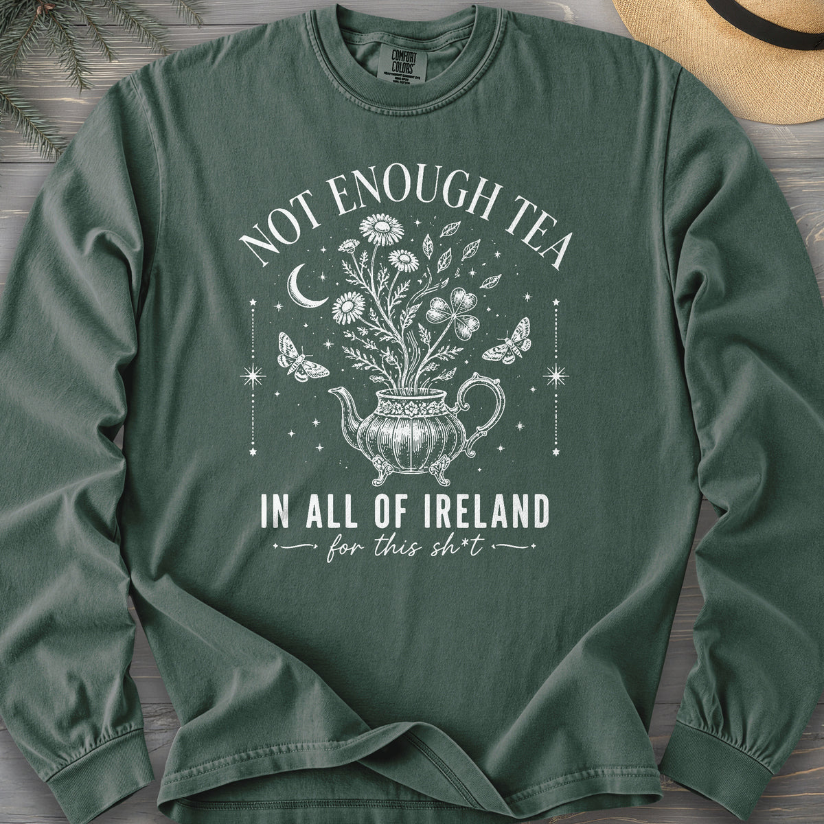 Not Enough Tea In Ireland Comfort Colors 6014 Long Sleeve