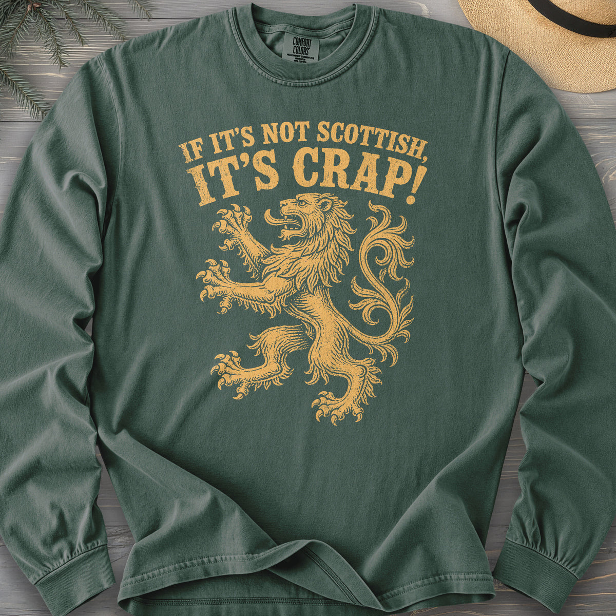 Not Scottish It's Crap Comfort Colors 6014 Long Sleeve