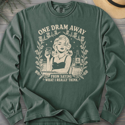One Dram Away Comfort Colors 6014 Long Sleeve