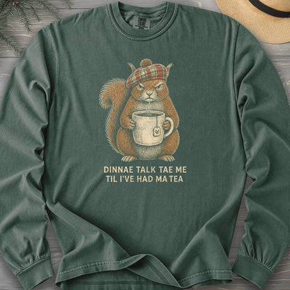 Dinnae Talk Squirrel Long Sleeve Shirt