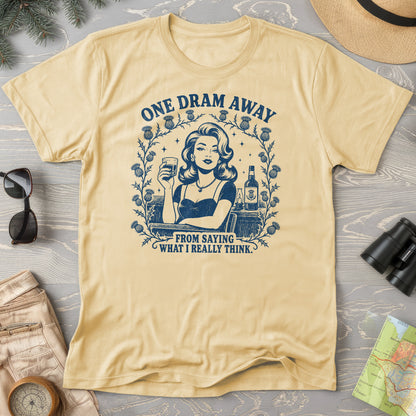 One Dram Away T-Shirt