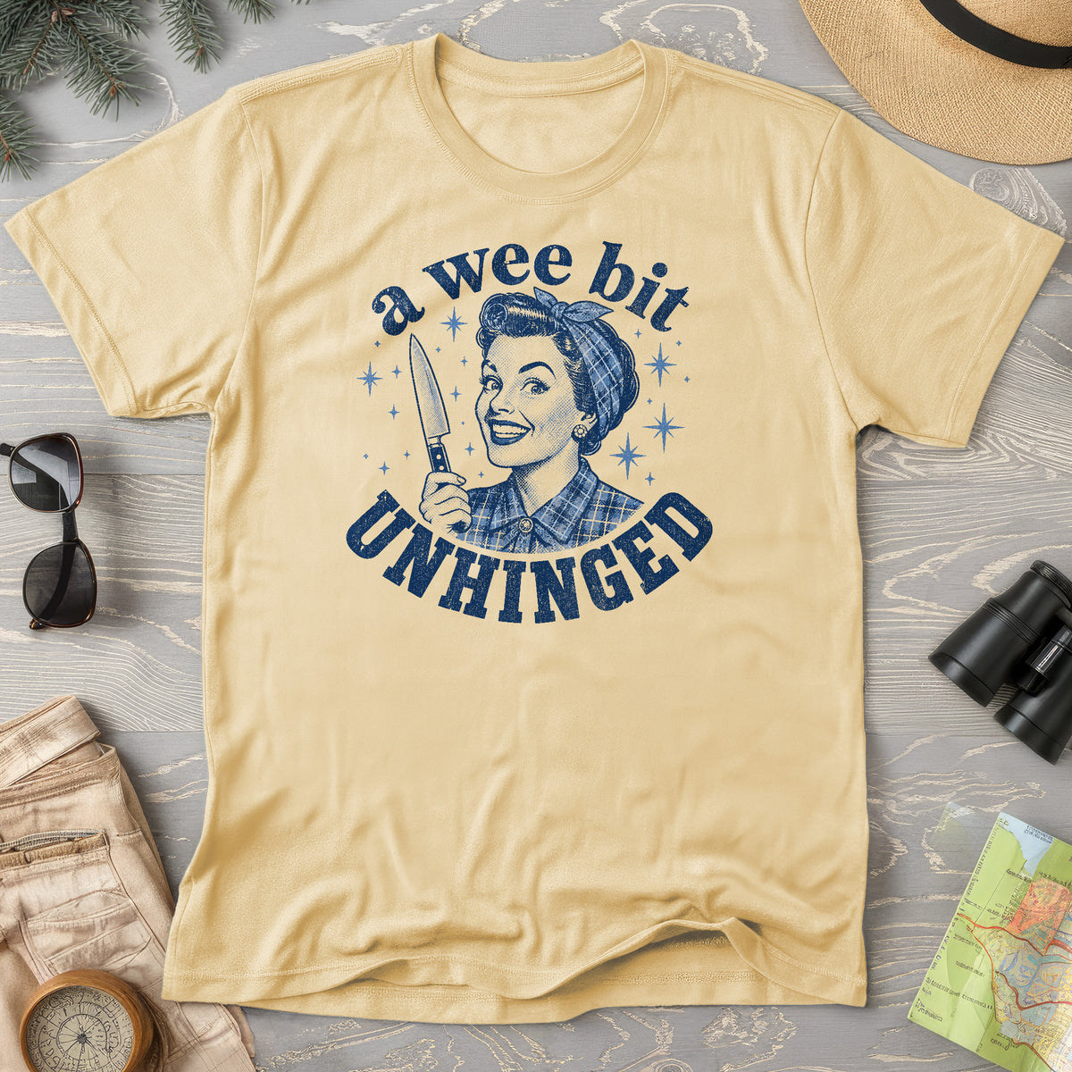 A Wee Bit Unhinged T-Shirt