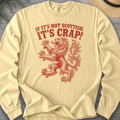 Not Scottish It's Crap Comfort Colors 6014 Long Sleeve