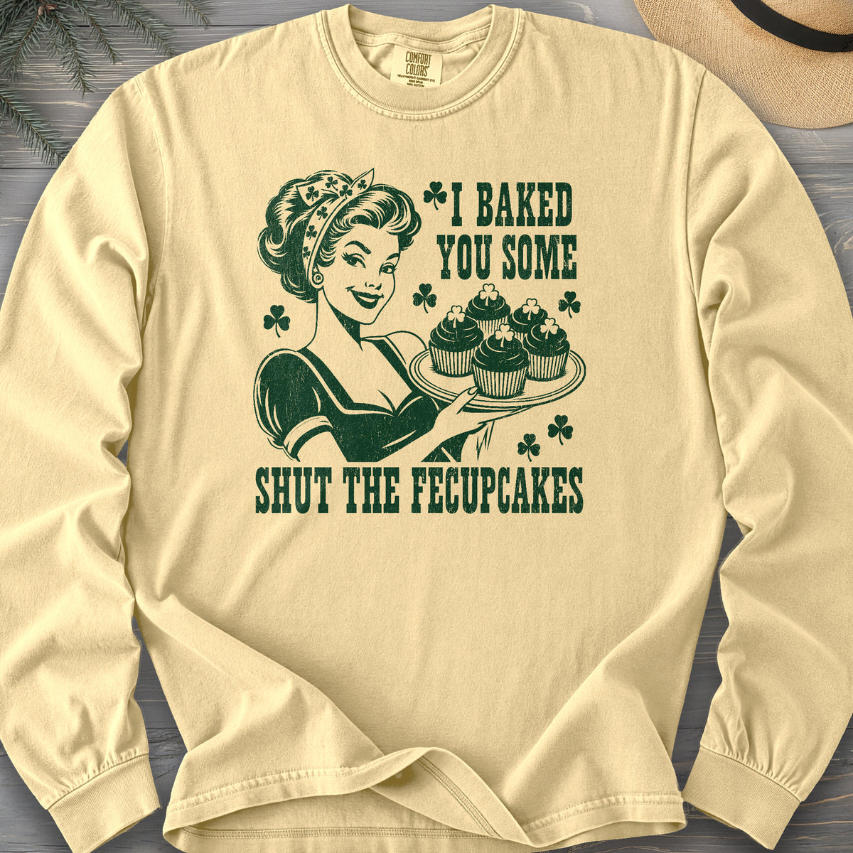 Shut The Fecupcakes Comfort Colors 6014 Long Sleeve