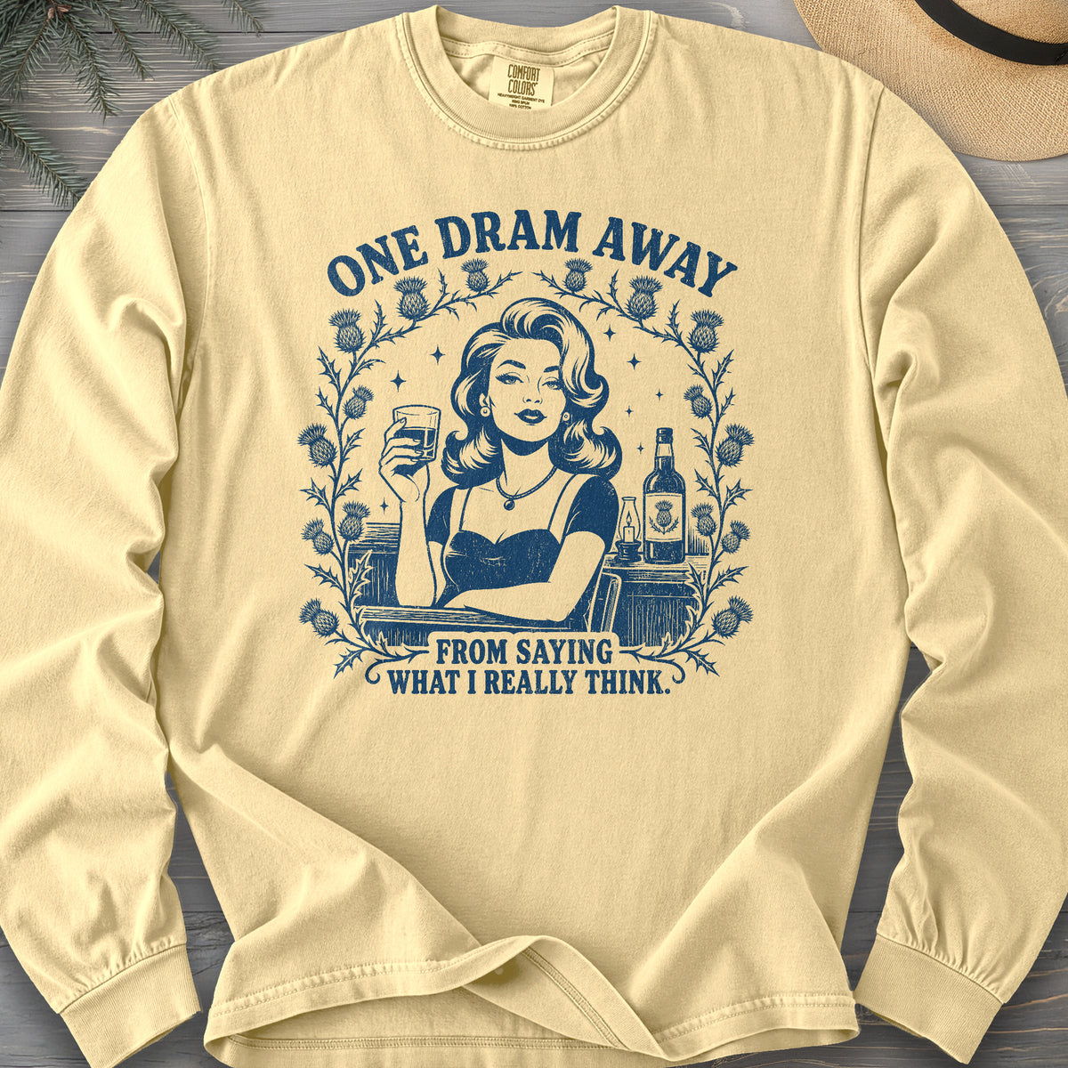 One Dram Away Comfort Colors 6014 Long Sleeve