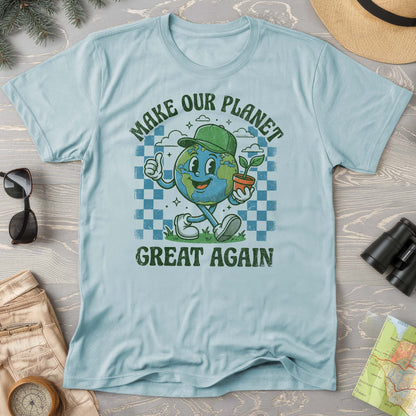 Make Our Planet Great Again T-Shirt
