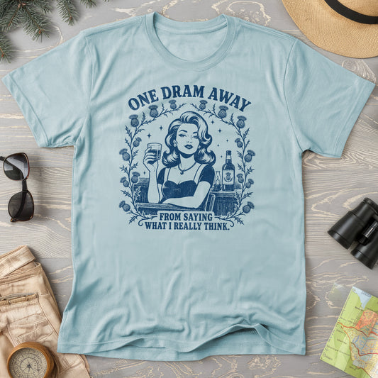 One Dram Away T-Shirt
