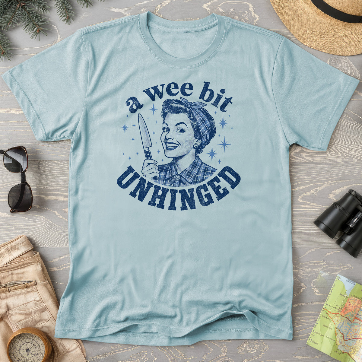 A Wee Bit Unhinged T-Shirt