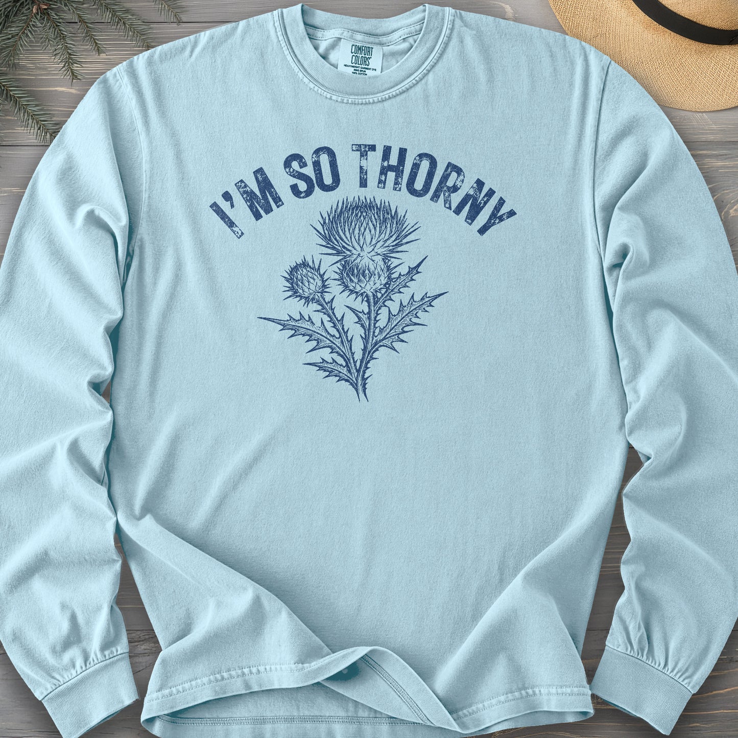 I'm So Thorny Comfort Colors 6014 Long Sleeve