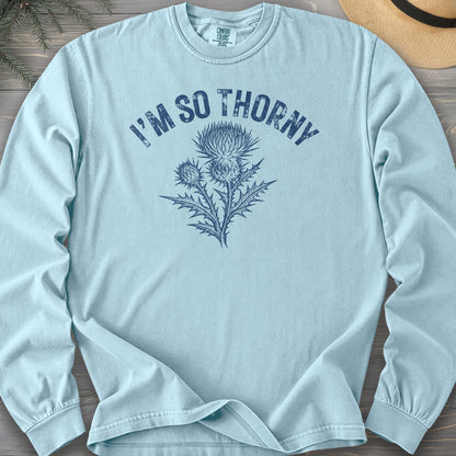 I'm So Thorny Comfort Colors 6014 Long Sleeve