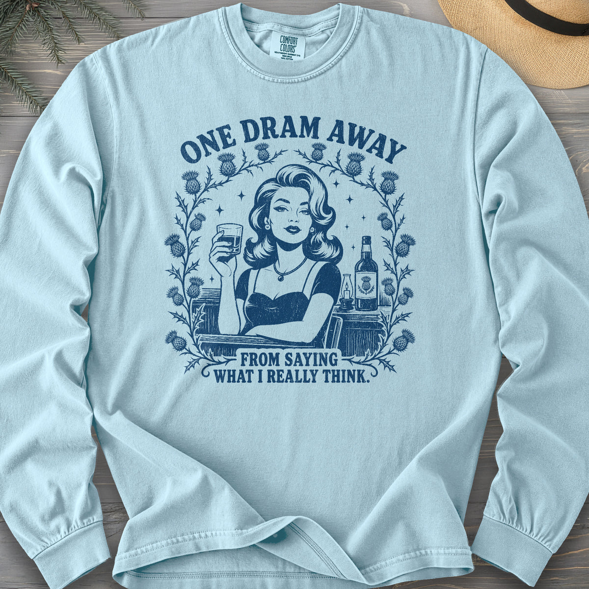 One Dram Away Comfort Colors 6014 Long Sleeve