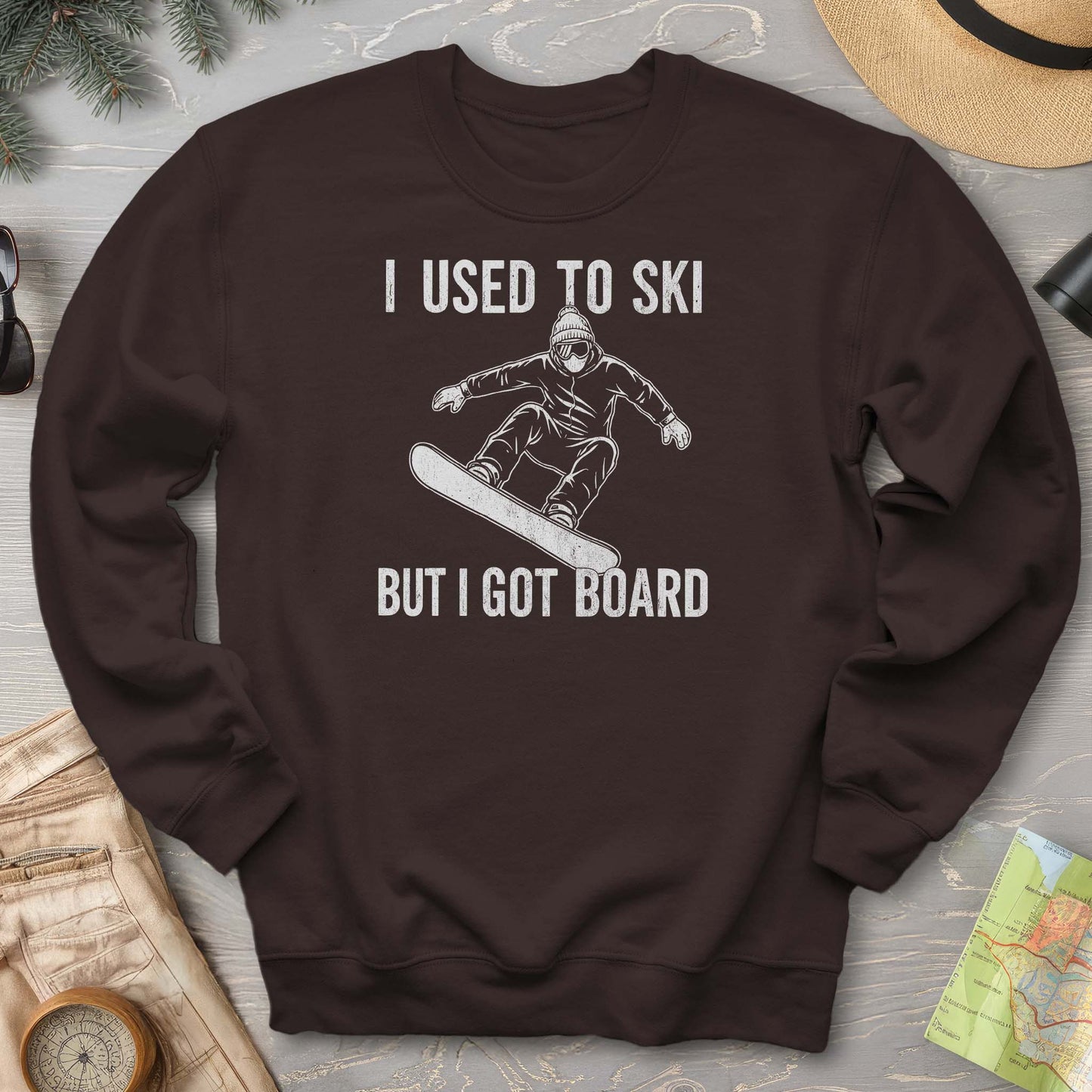 I Got Board Sweatshirt