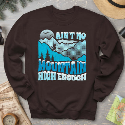 Ain't No Mountain Sweatshirt