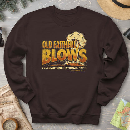 Old Faithful Blows Sweatshirt
