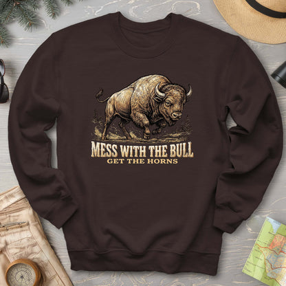 Mess With the Bull Sweatshirt