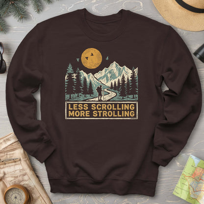Less Scrolling More Strolling Sweatshirt