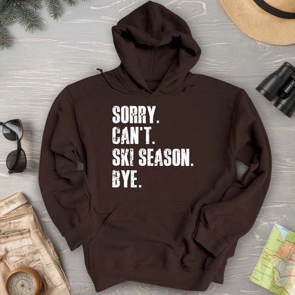 Sorry Ski Season Hoodie