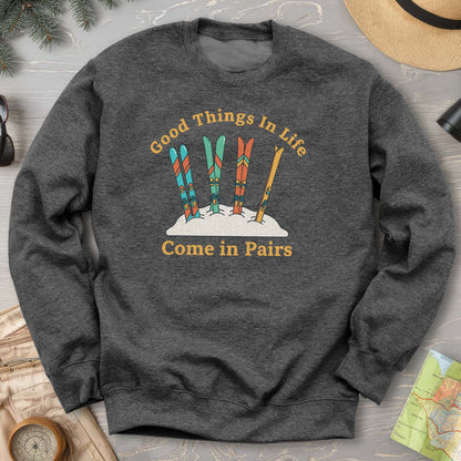 Good Things Come In Pairs Ski Sweatshirt