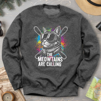 The Meowtains are Calling Sweatshirt