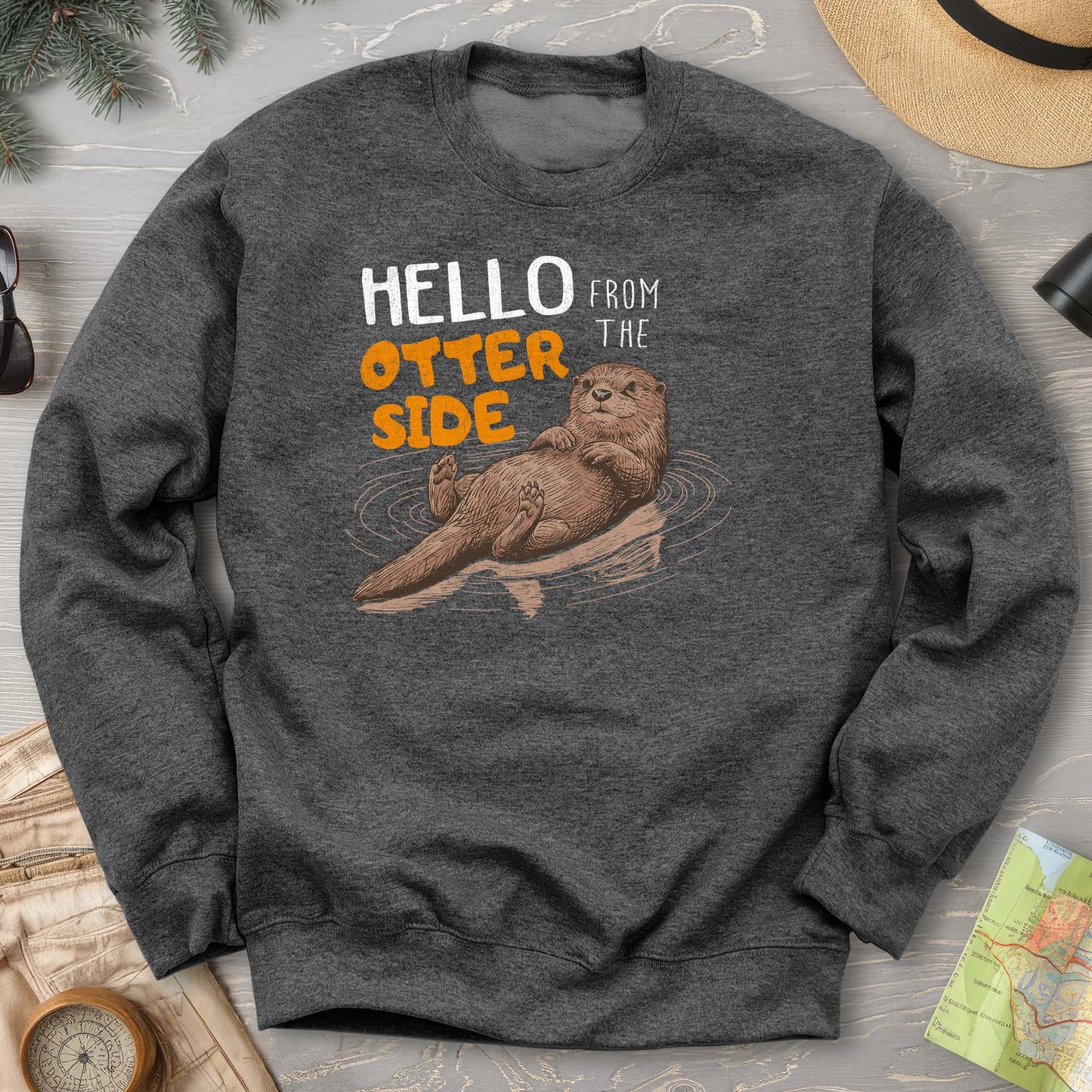 Hello From the Otter Side Sweatshirt