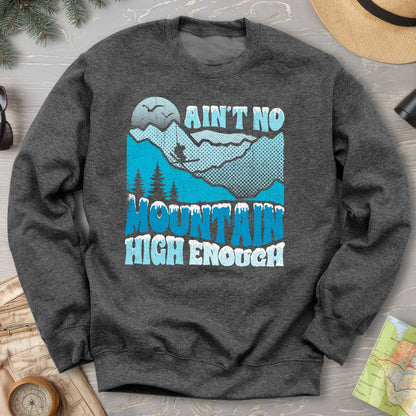 Ain't No Mountain Sweatshirt