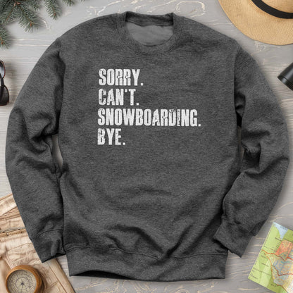 Sorry Snowboarding Sweatshirt