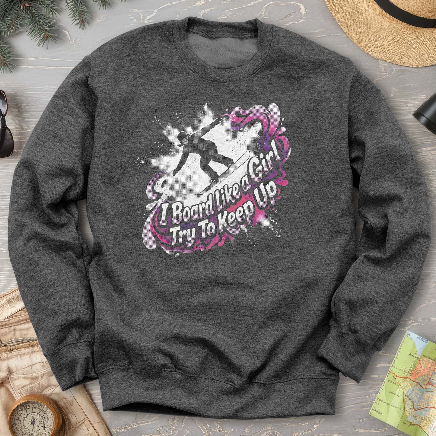 Board Like a Girl Sweatshirt