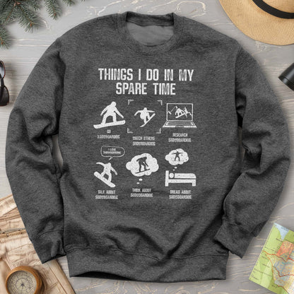 Spare Time Snowboard Sweatshirt