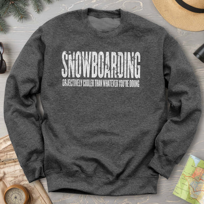Snowboarding "Cooler" Sweatshirt