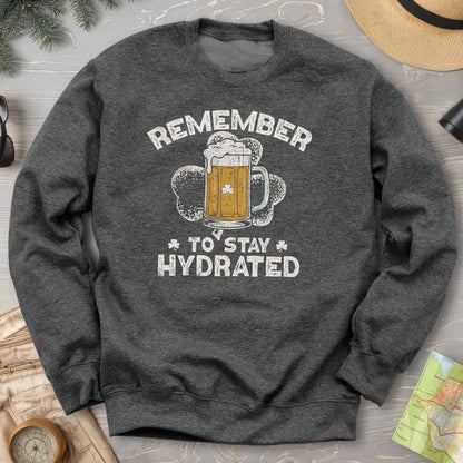 Stay Hydrated Irish Sweatshirt