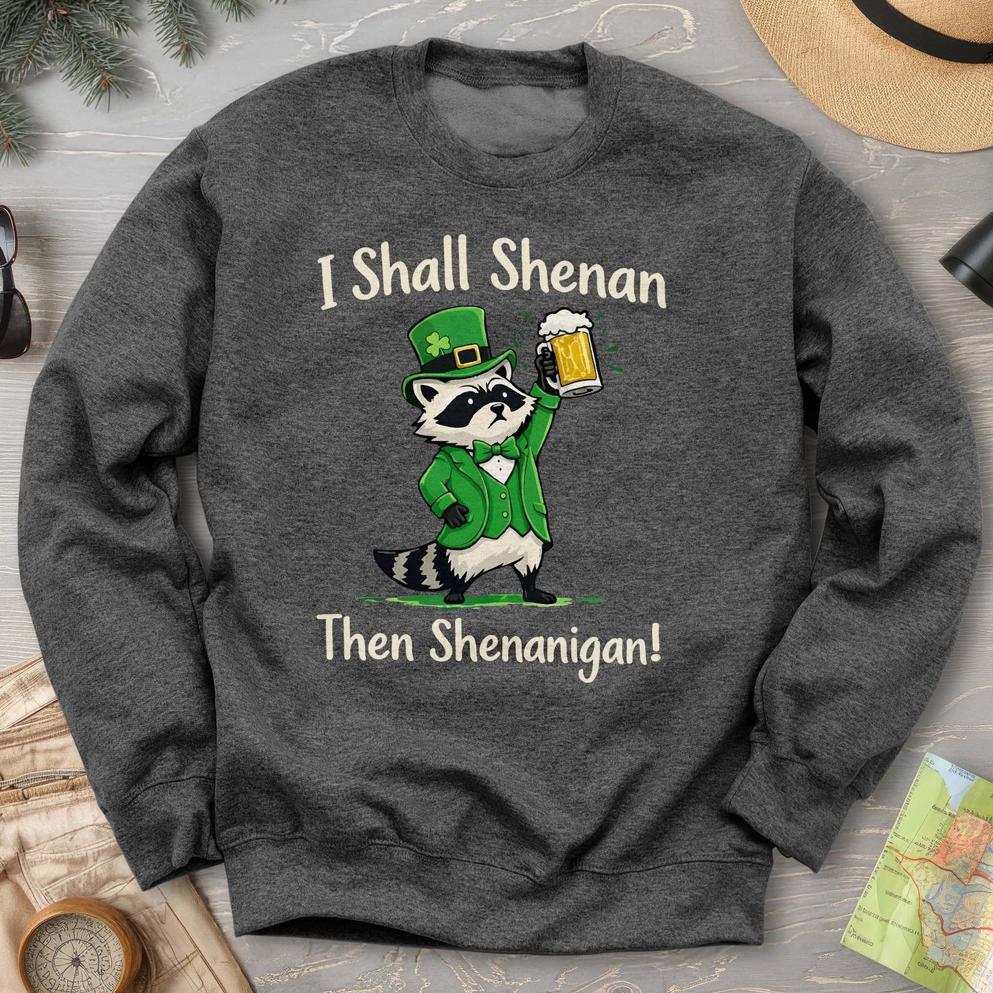 I Shall Shenan Irish Sweatshirt
