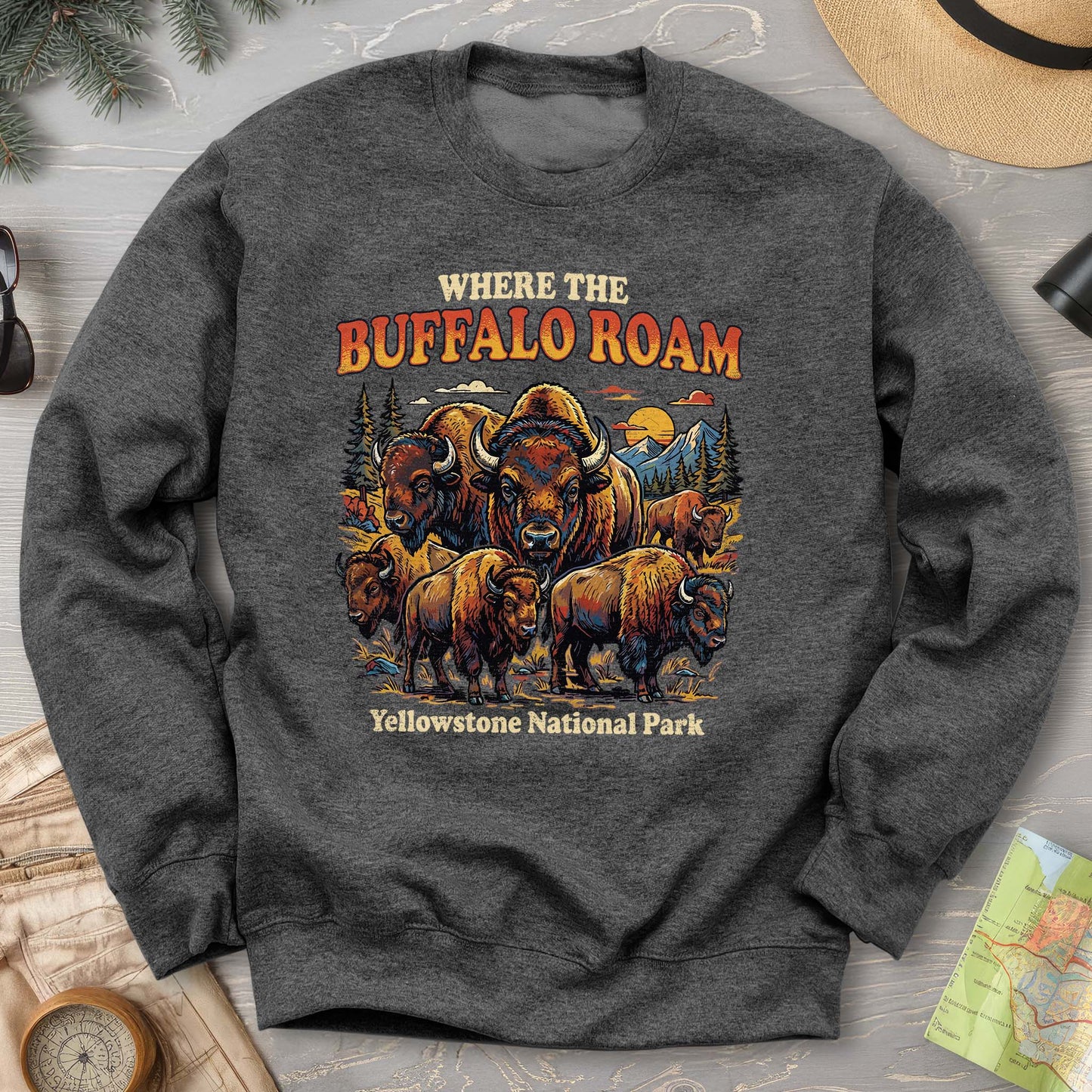 Where the Buffalo Roam Sweatshirt