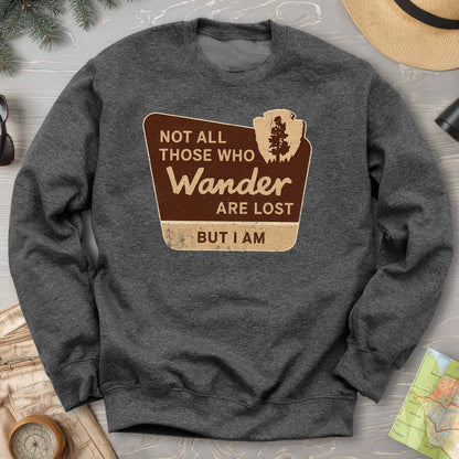 Not All Who Wander Sweatshirt