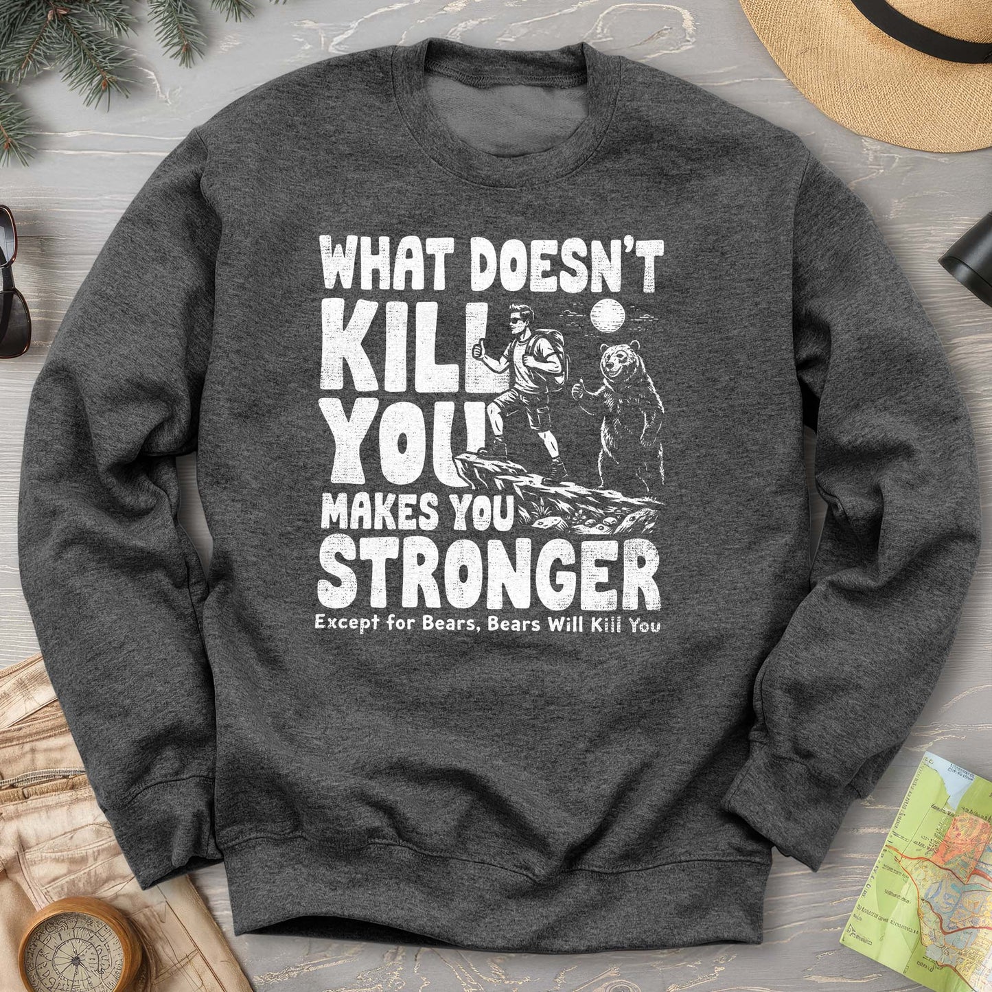 Bears Will Kill You Sweatshirt