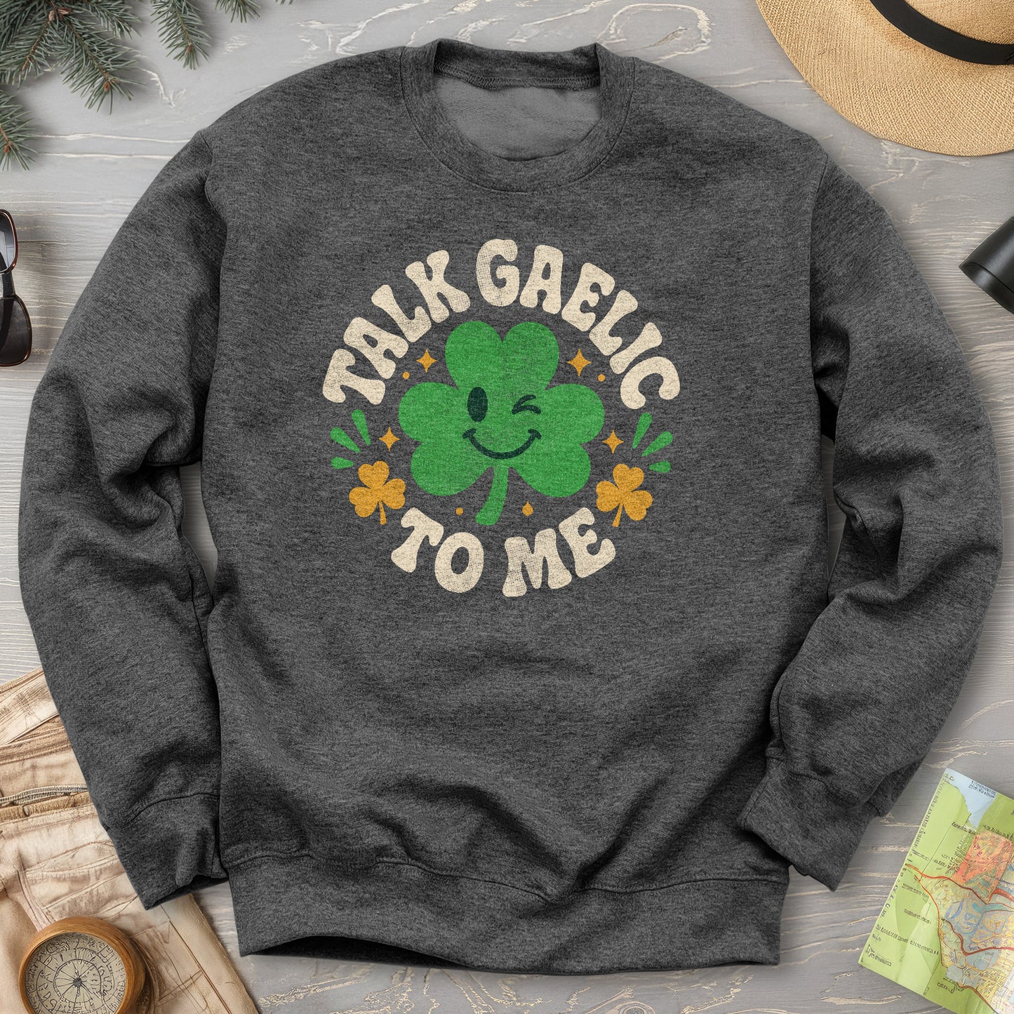 Talk Gaelic To Me Sweatshirt