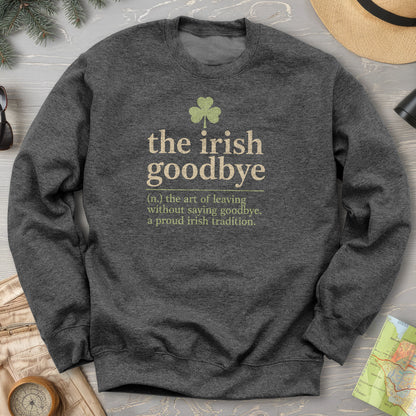 Irish Goodbye Definition Sweatshirt