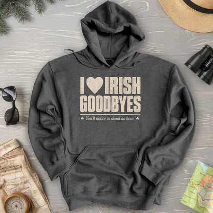 I Love Irish Goodbyes Hoodie