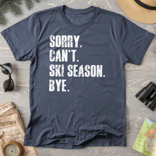 Sorry Ski Season T-shirt